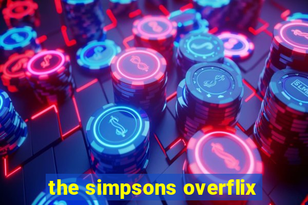 the simpsons overflix